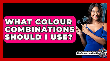 What Colour Combinations Should I Use? - The Animation Reel