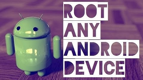 6 Apps To Root Any Android Device Without A Computer-One Click Root(2016)
