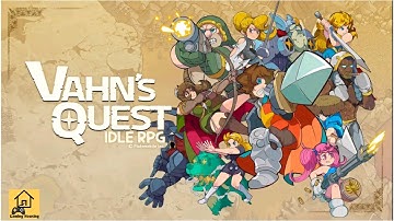Vahns Quest Gameplay | Best Idle Role Playing Game | Gaming Housing