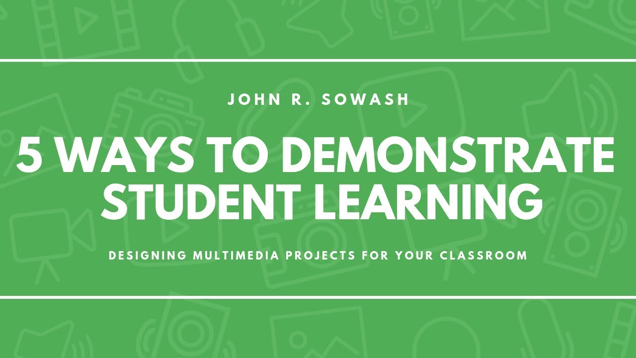 Ask your students to DEMONSTRATE their learning using these 5 simple ideas - YouTube