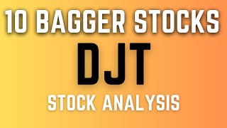 DJT DONALD TRUMP MEDIA STOCK ANALYSIS - 10 BAGGER STOCKS