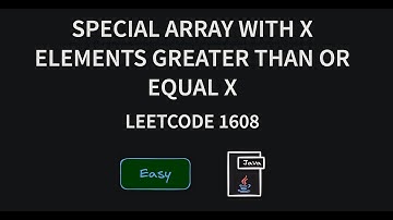 Special Array With X Elements Greater Than or Equal X - Leetcode 1608 - Java