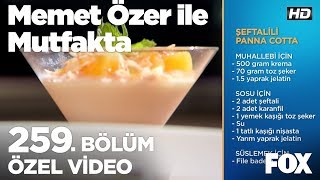 Şeftalili Panna Cotta.. Memet Özer İle Mutfakta 259. Bölüm