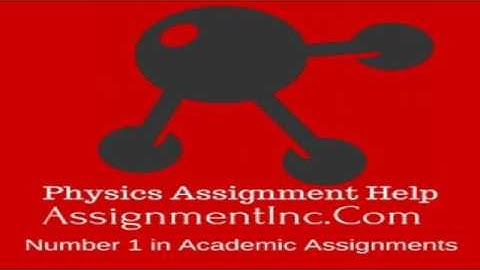 Physics Assignment Help