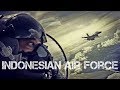 Tentara Nasional Indonesia Angkatan Udara - Indonesian Air Force