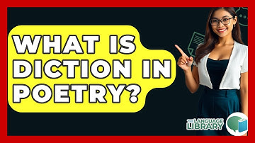 What Is Diction In Poetry? - The Language Library
