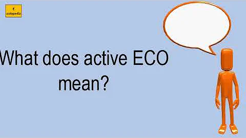 What Does Active ECO Mean?