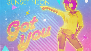 Sunset Neon - Got You