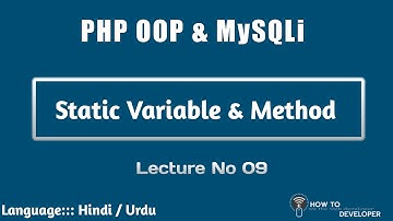 PHP OOP & MySQLi Part 09 :  Static Variable and Method in OOP | Hindi Urdu