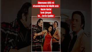 Sinemanın kötü rol efsanelerinden iki büyük usta Kazım Kartal Tarık Şimşek Ve... Zerrin Egeliler