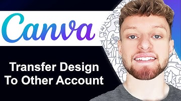 How To Transfer Canva Design To Another Account (Step By Step)