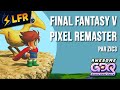 Final fantasy v pixel remaster en 30037 any cutscene remover et en 800 omega super boss fight