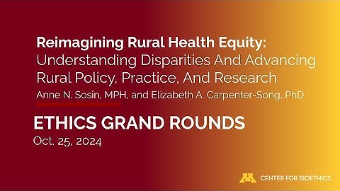 Rural Health Equity: Understanding Disparities And Advancing Rural Policy, Practice, And Research