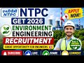 🚨 NTPC GET 2026 Recruitment 🔥 Environment Engineering Vacancy | Freshers Eligible | Apply Now