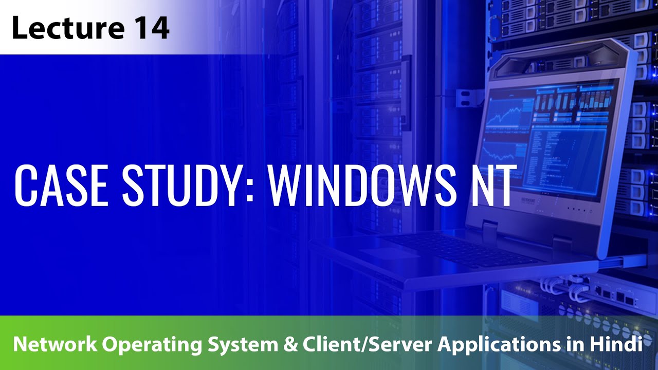 Lecture 14 Case Study Windows NT lecture notes YouTube