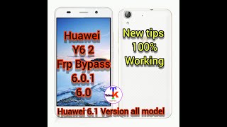 Huawei Y6 2 CAM L32 Frp Bypass android 6.0.1 and 6.0 and 6.1 100% easy tips new methode 2021