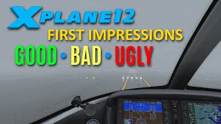 X-Plane 12 First Impressions: The Good, Bad and Ugly