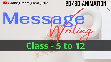 Message writing | English Grammar | class - 5 to 12 | 2D /3D ANIMATION
