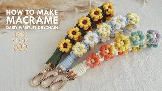 DIY Macrame Daisy Wristlet Keychain | 花花手腕绳 | VLOG 022 | DIY Tutorial