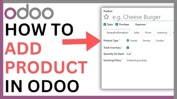 How to Add Product in Odoo [QUICK GUIDE]