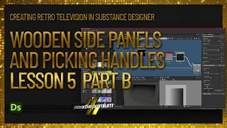 Wooden Side Panels and Handles | Lesson 5 | Part 2 | Retro Television | Substance Designer Premium screenshot 2