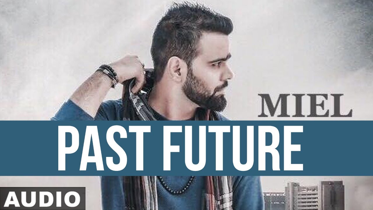 Past Future (Full Audio) | Miel | Latest Punjabi Songs 2019 | Speed Records
