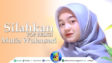 SILAHKAN  - MUTIA WULANSARI