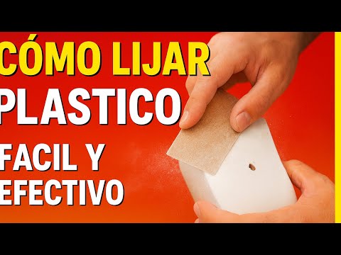✅ COMO LIJAR CUALQUIER PLÁSTICO!!! Para pintar.
