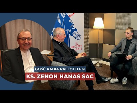 Gość Radia Pallotti.FM - ks. Zenon Hanas SAC