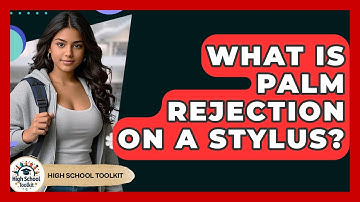 What Is Palm Rejection On A Stylus? - High School Toolkit