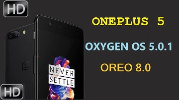 OXYGEN OS 5.0.1 | STABLE ROM | ONEPLUS 5
