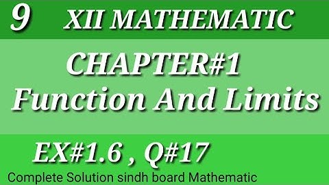 9||Function and Limits||Chap#1|| Ex#1.6||Q#17||Class-12|| Mathematics||Sindh Board||💯📕