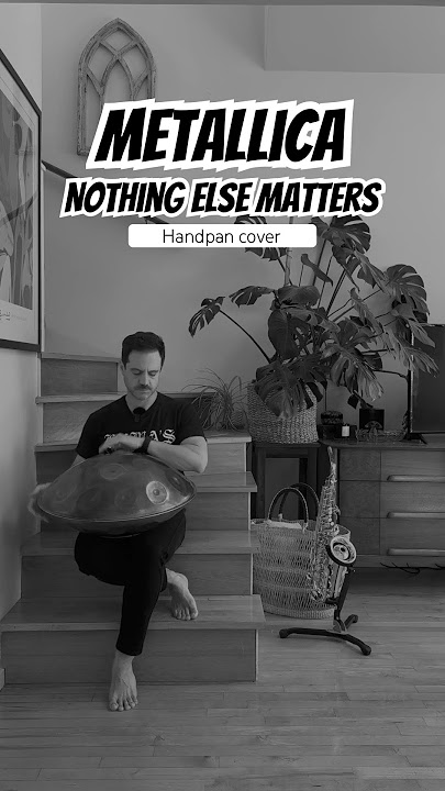 Metallica - Nothing Else Matters handpan cover #handpan #metallica #hangdrum  #nothingelsematters