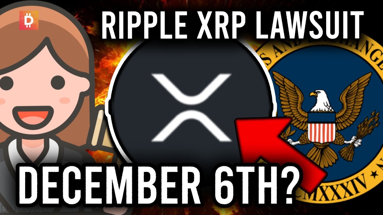 RIPPLE XRP LAWSUIT UPDATE WHAT'S GOING ON? EASY RECAP! DECEMBER 6TH