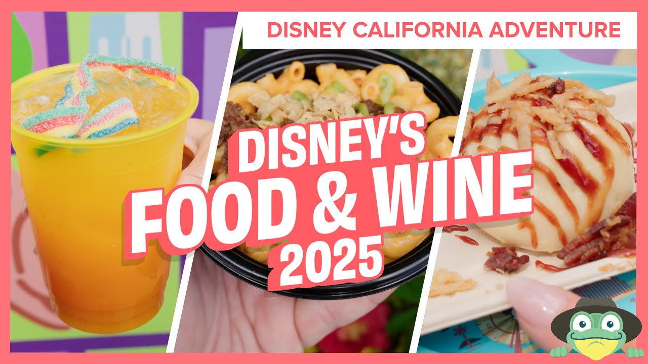 We Went to Disney's Food and Wine Festival at Disney California Adventure 2025
