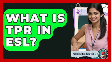 What Is TPR In ESL? - Aspiring Teacher Guide