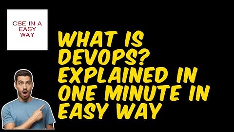 "What is DevOps? A Simple 1-Minute Explanation"