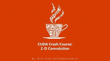 CUDA Crash Course: 2-D Convolution