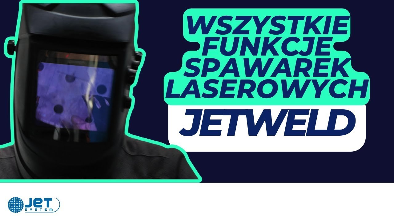 Spawarka laserowa JetWeld – odkryj kluczowe funkcje i możliwości.