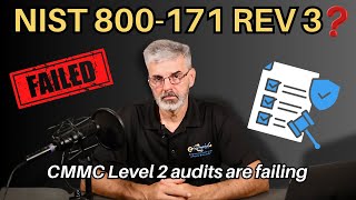 Most Contractors Fail CMMC Level 2—Here’s Why Rev 3 Matters