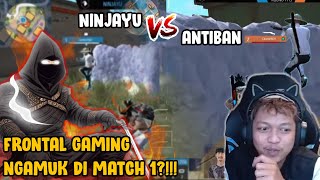 FRONTAL GAMING NGAMUK DI LAGA OFFLINE NINJAYU VS ANTIBAN!!! Match 1