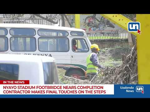Nyayo Stadium Footbridge nears completion as Contractor makes final touches on the steps
