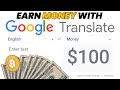 Earn $2484.69 DAILY with GOOGLE Translate(Make Money Online)