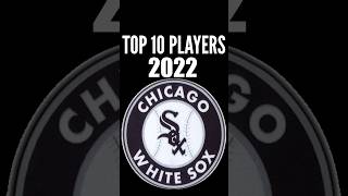 Chicago White Sox - Top 10 Players of 2022