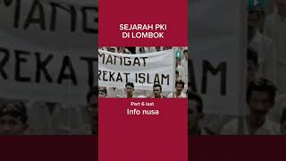 part 6 sejarah PKI di lombok infonusa lombok sejarah story