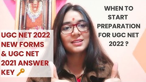 UGC UPDATE : UGC NET 2021 Answer Key Update, UGC NET 2022 Forms, Syllabus, Preparation by Shefali
