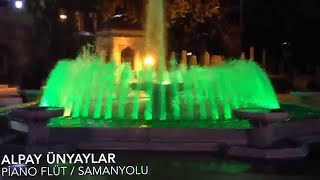 Alpay Ünyaylar Piano Flüt Samanyolu