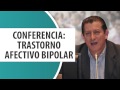 Trastorno Afectivo Bipolar / Dr. Ramón Acevedo / Conferencia