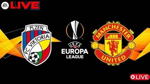 VIKTORIA PLZEN VS MANCHESTER UNITED ( LIVE MATCH ) EUROPA LEAGUE 24/25 FULL MATCH