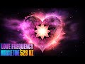 The Frequency Of Love 528Hz AKA Miracle Tone | Healing Frequency Meditation Music